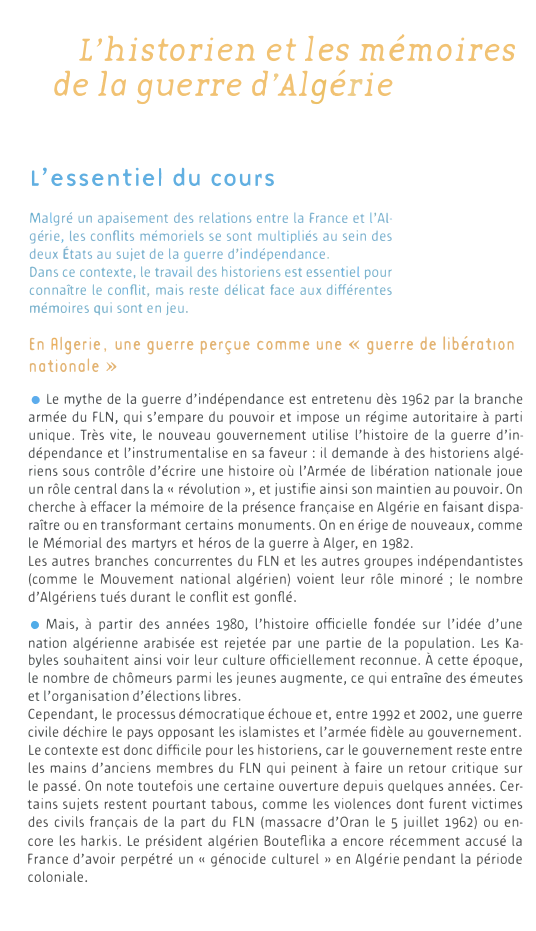 Prévisualisation du document L'historien et les mémoires
de la guerre d'Algérie
L'essentiel du cours
Malgré un apaisement des relations entre la France et...
