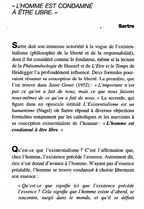 Prévisualisation du document «

L'HOMME EST CONDAMNÉ

À ÊTRE LIBRE.

»

Sartre

Sartre

doit son immense notoriété à la vogue de l' existentialisme...