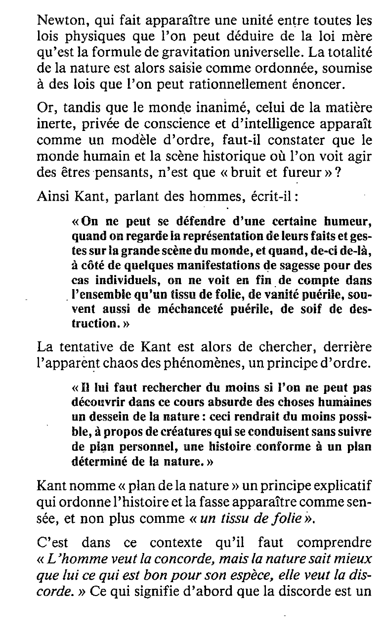 Prévisualisation du document L’homme veut la concorde, mais la nature sait mieux que lui ce qui est bon pour son espèce, elle veut la discorde. Kant