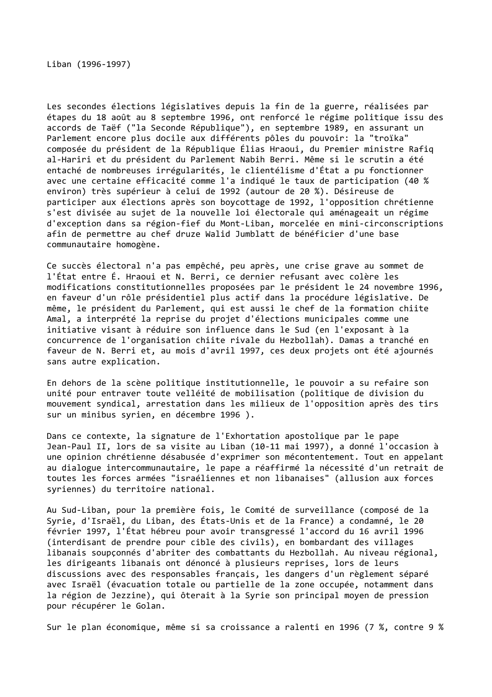 Prévisualisation du document Liban (1996-1997)

Les secondes élections législatives depuis la fin de la guerre, réalisées par
éta...
