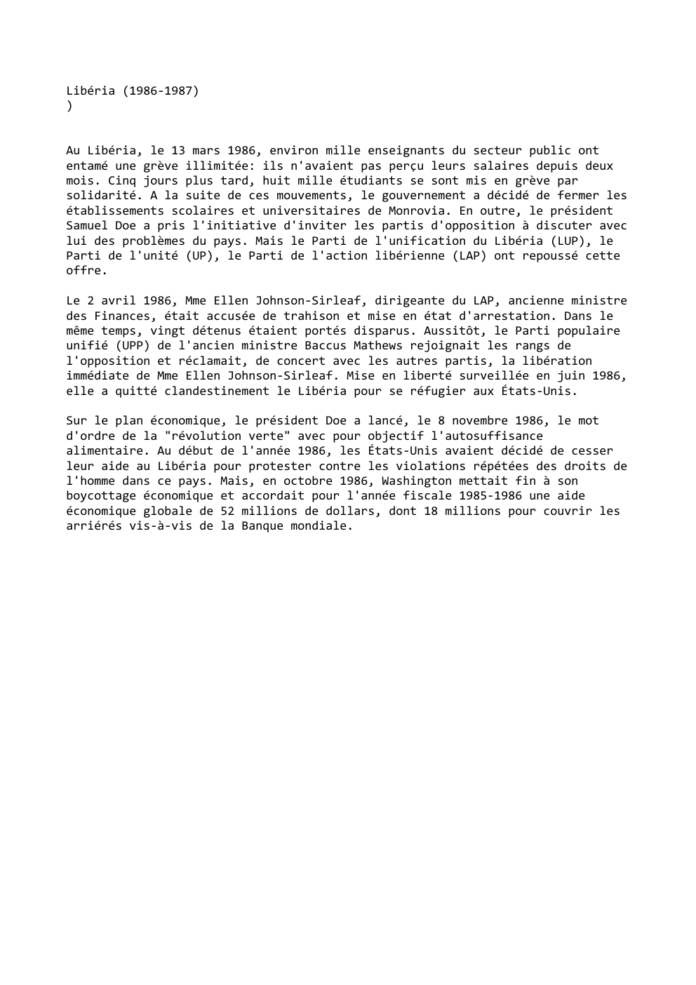 Prévisualisation du document Libéria (1986-1987)
)
Au Libéria, le 13 mars 1986, environ mille enseignants du secteur public ont
entamé une grève illimitée:...