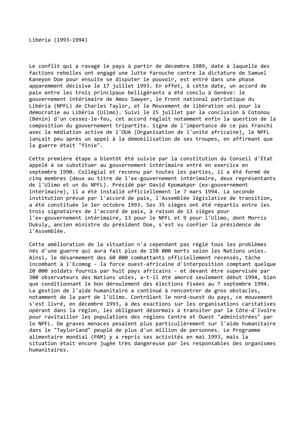 Prévisualisation du document Libéria (1993-1994)

Le conflit qui a ravagé le pays à partir de décembre 1989, date à laquelle des
factions rebelles...