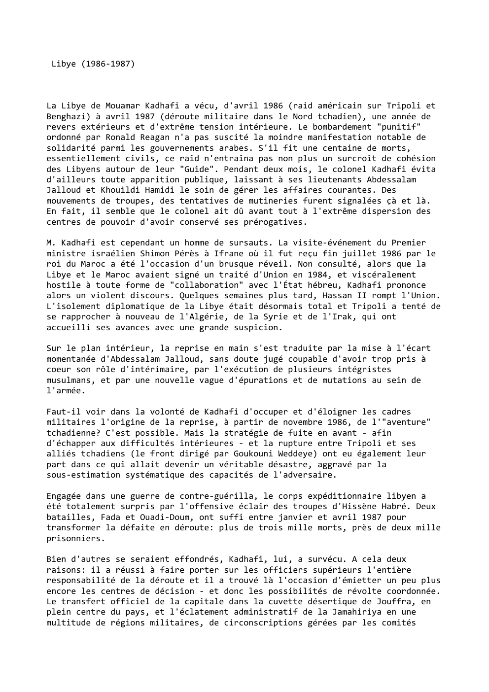 Prévisualisation du document Libye (1986-1987)

La Libye de Mouamar Kadhafi a vécu, d'avril 1986 (raid américain sur Tripoli et
Benghazi) à avril 1987...