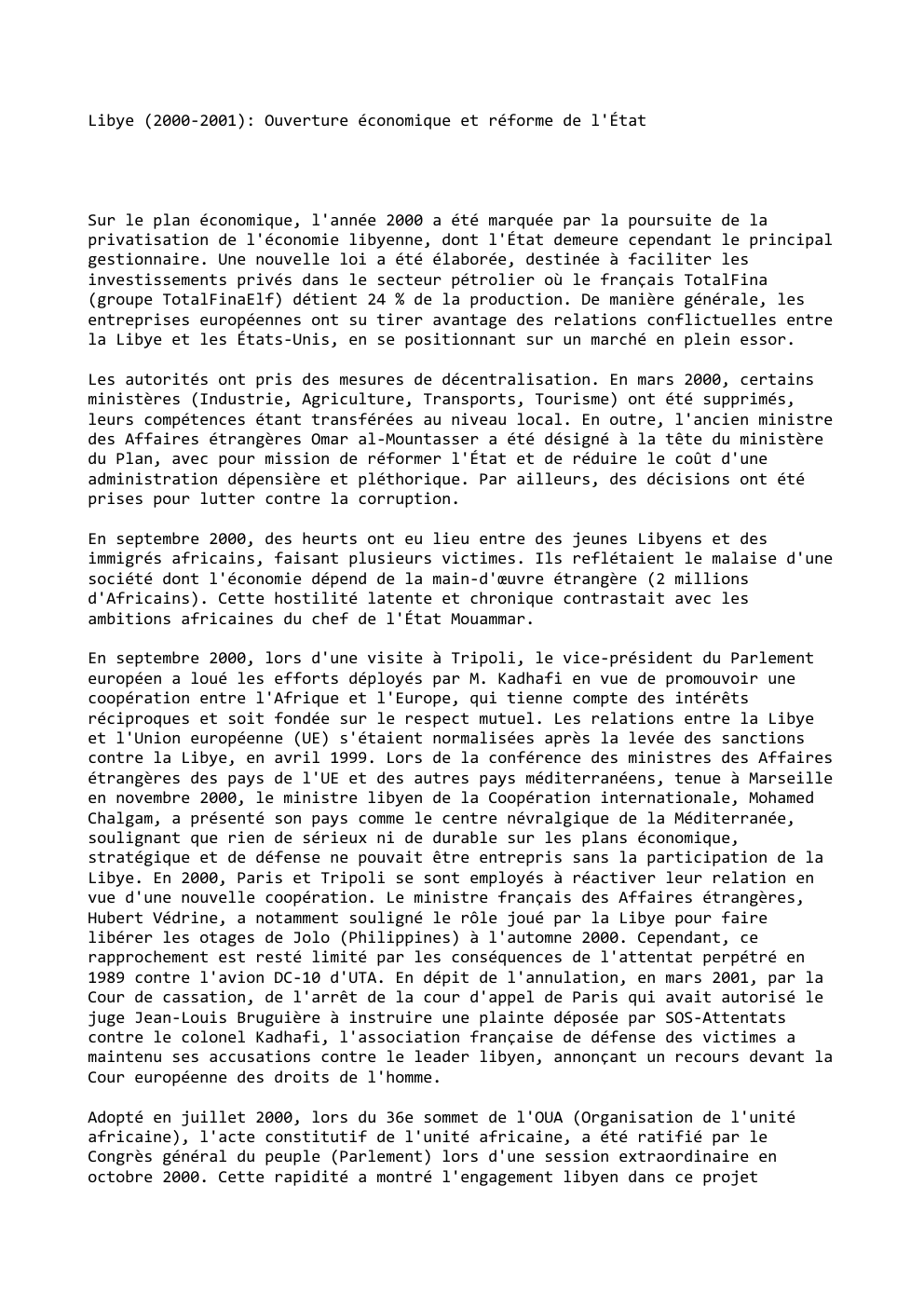 Prévisualisation du document Libye (2000-2001): Ouverture économique et réforme de l'État

Sur le plan économique, l'année 2000 a été marquée par la poursuite...