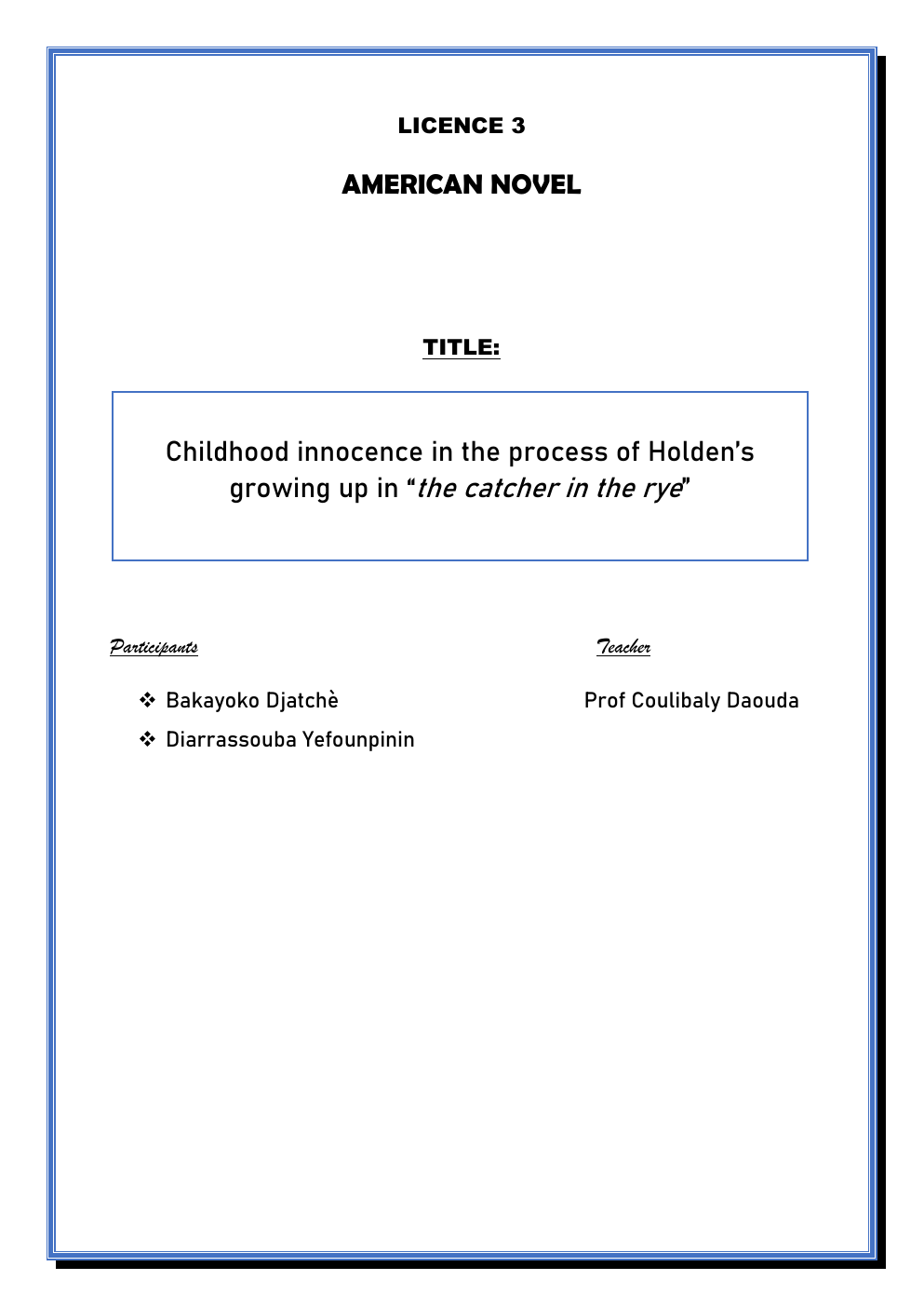 Prévisualisation du document LICENCE 3  AMERICAN NOVEL  TITLE:  Childhood innocence in the process of Holden’s
