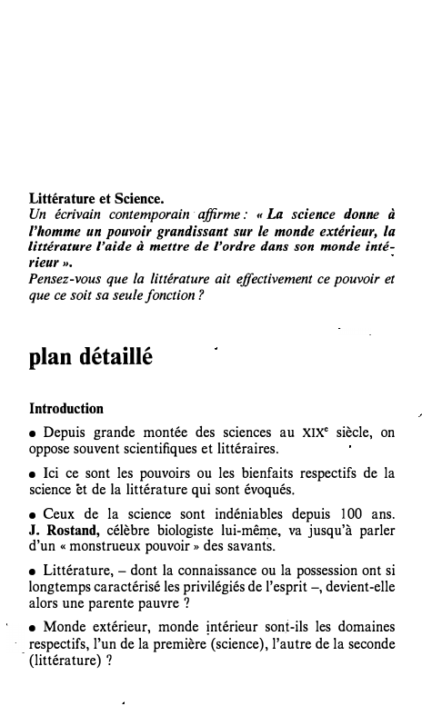 Prévisualisation du document Littérature et Science.
Un écrivain contemporain · affirme : " La science donne à
l'homme un pouvoir grandissant sur le...