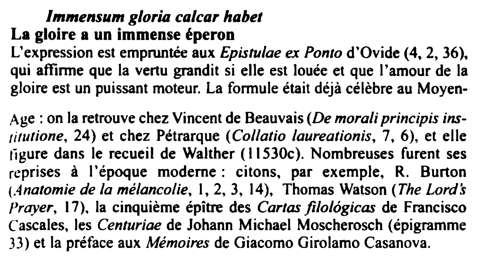 Prévisualisation du document lmmensum gloria calcar habet
La gloire a un immense éperon
L'expression est empruntée aux Epistulae ex Ponto d'Ovide (4, 2,...
