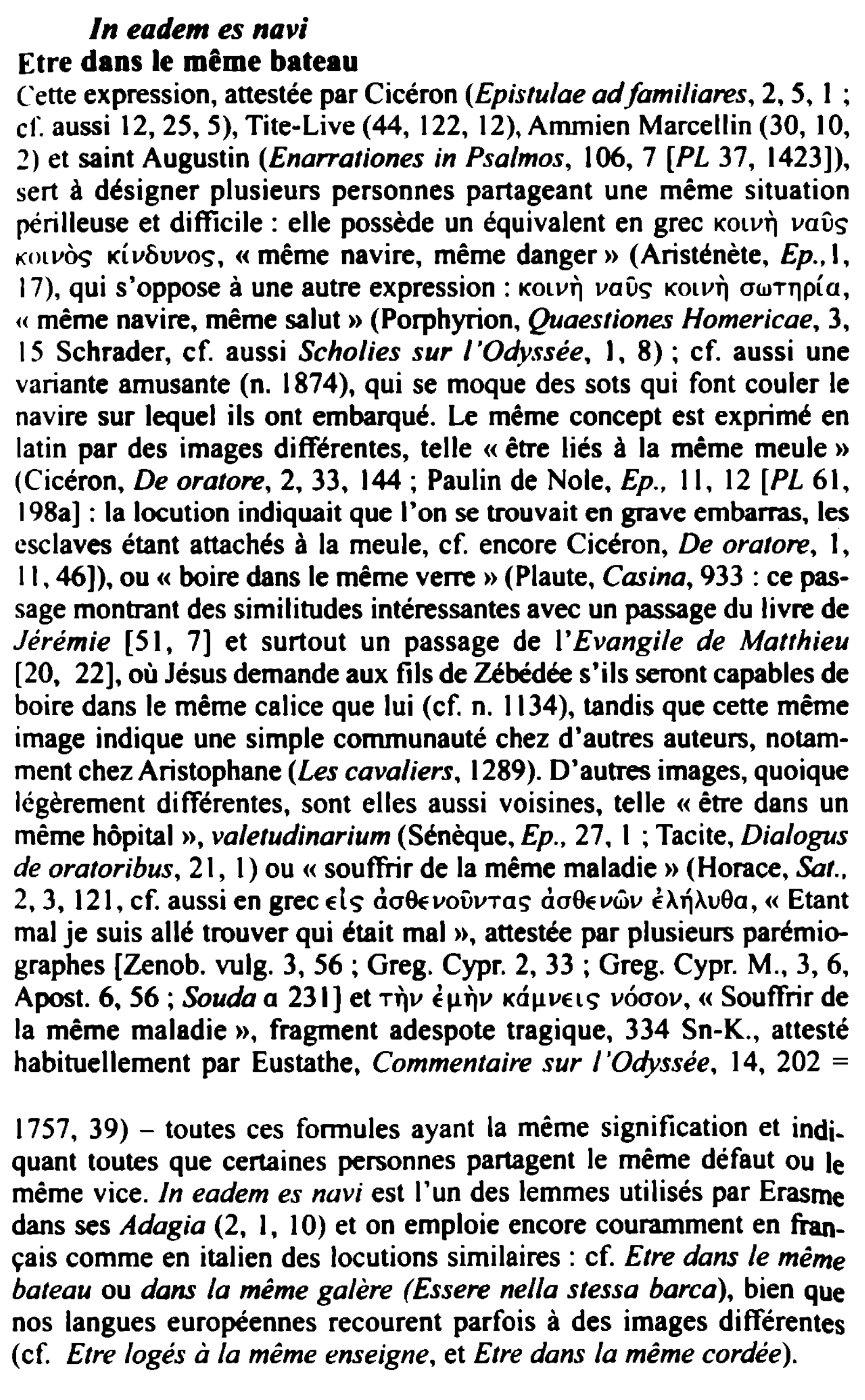 Prévisualisation du document ln eadem es navi
Etre dans le même bateau
("ette expression, attestée par Cicéron (Epistulae adfamiliares, 2, 5, 1 ;...