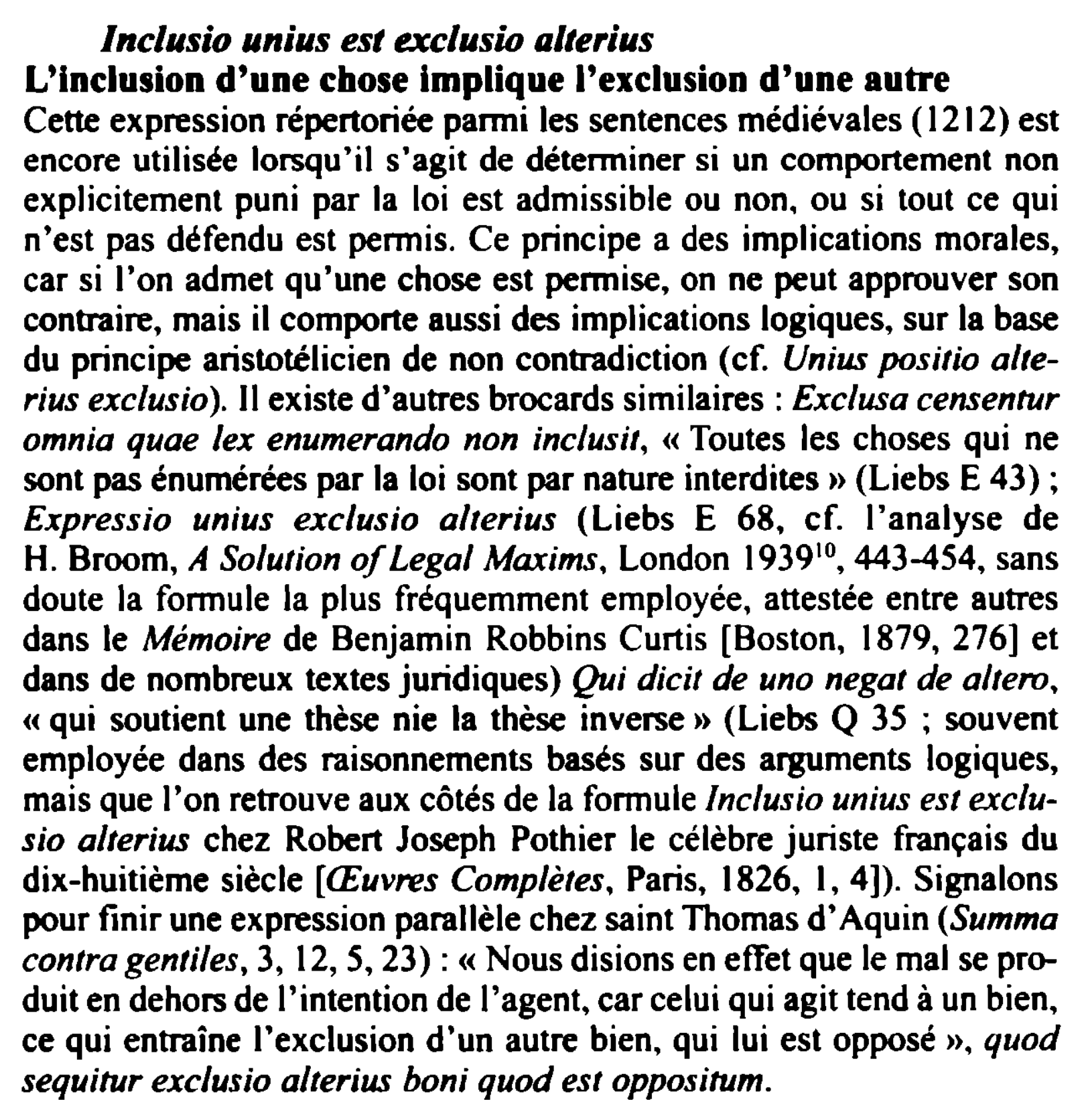 Prévisualisation du document lnclusio unius est exclusio alterius
L'inclusion d'une chose implique l'exclusion d'une autre
Cette expression répertoriée pbt 111i les sentences médiévales...