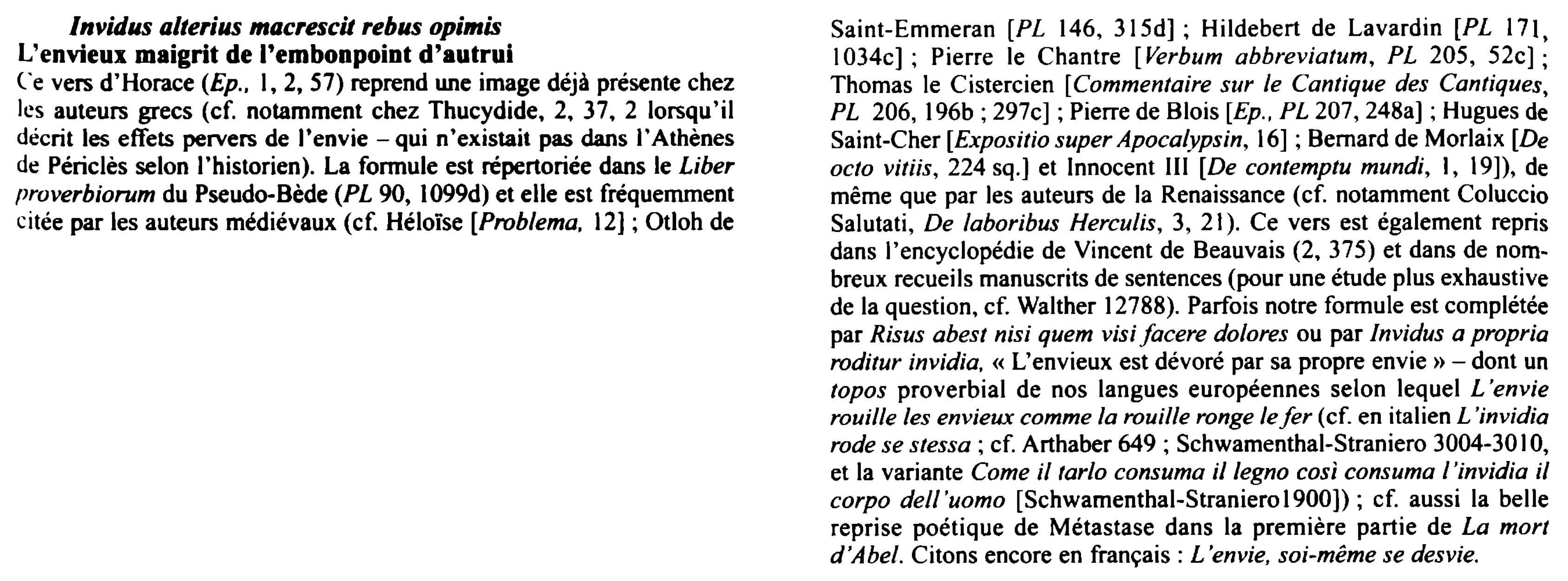 Prévisualisation du document lnvidus alterius macrescit rebus opimis
L'envieux maigrit de l'embonpoint d'autrui
l'e vers d'Horace (Ep., 1, 2, 57) reprend une image...