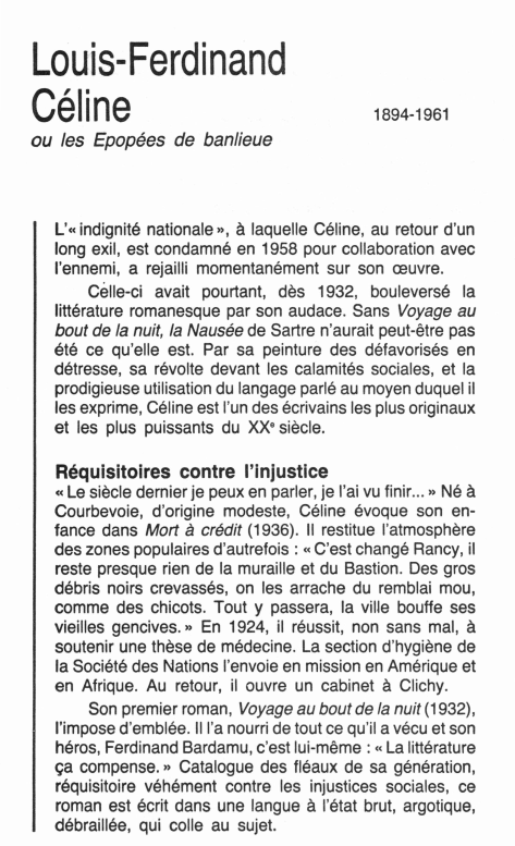Prévisualisation du document Louis-Ferdinand
Céline

1894-1961

ou les Epopées de banlieue

l'« indignité nationale», à laquelle Céline, au retour d'un
long exil, est...