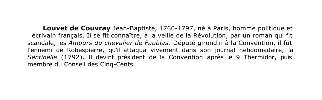 Prévisualisation du document Louvet de Couvray Jean-Baptiste, 1760-1797, né à Paris, homme politique etécrivain français.