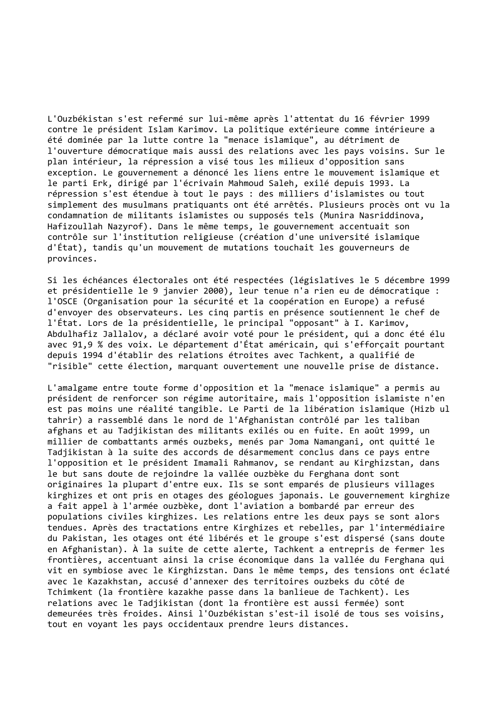 Prévisualisation du document L'Ouzbékistan s'est refermé sur lui-même après l'attentat du 16 février 1999
contre le président Islam Karimov. La politique extérieure comme...