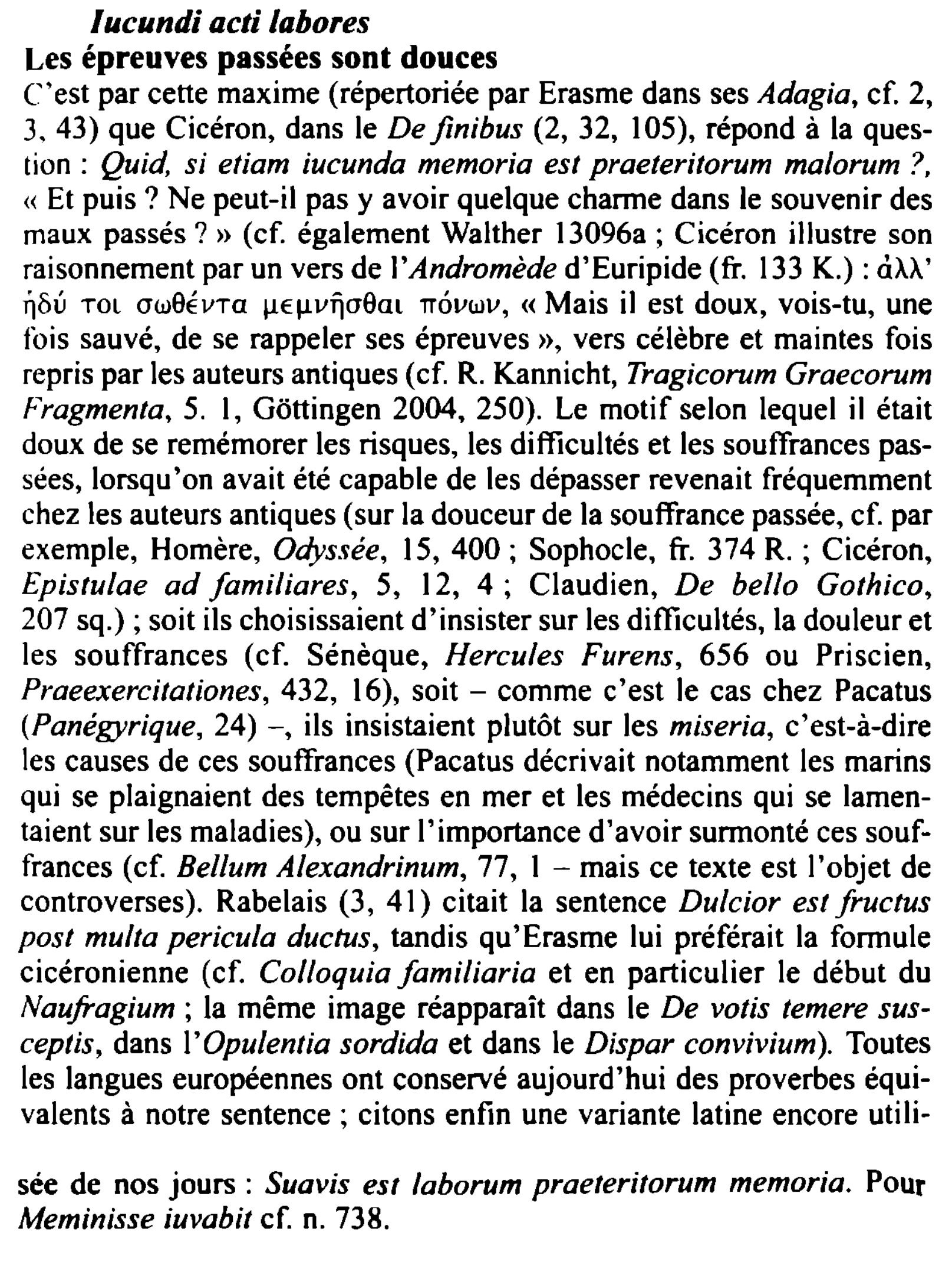 Prévisualisation du document lucundi acti labores
Les épreuves passées sont douces
(~'est par cette maxime (répertoriée par Erasme dans ses Adagia, cf. 2,...