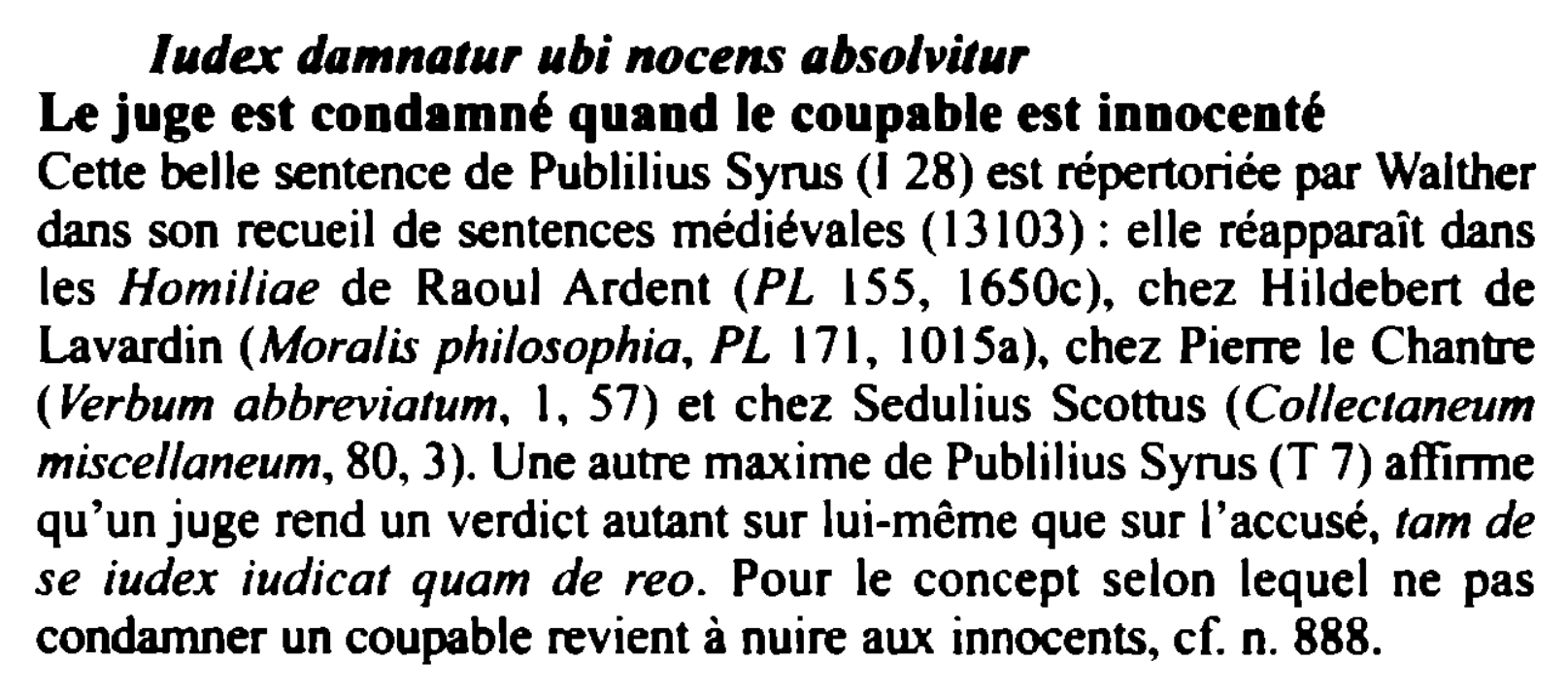 Prévisualisation du document ludex damnatur ubi nocens absolvitur
Le juge est condamné quand le coupable est innocenté
Cette belle sentence de Publilius Syrus...