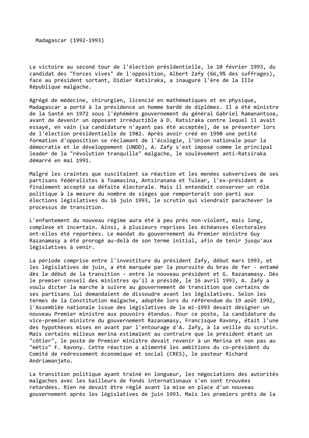 Prévisualisation du document Madagascar (1992-1993)

La victoire au second tour de l'élection présidentielle, le 10 février 1993, du
candidat des "Forces vives" de...