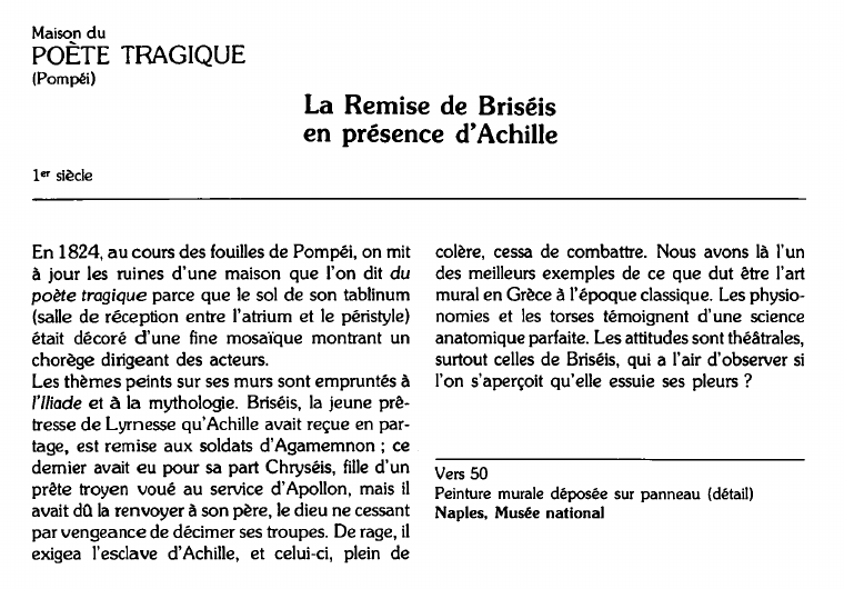 Prévisualisation du document Maison duPOÈTE TRAGIQUE(Pompéi):La Remise de Briséis en présence d'Achille.
