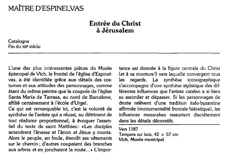 Prévisualisation du document MAÎTRE D'ESPINELVAS:Entrée du Christà Jérusalem.