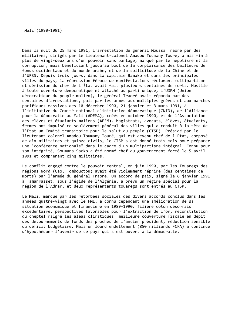 Prévisualisation du document Mali (1990-1991)

Dans la nuit du 25 mars 1991, l'arrestation du général Moussa Traoré par des
militaires, dirigés par le...
