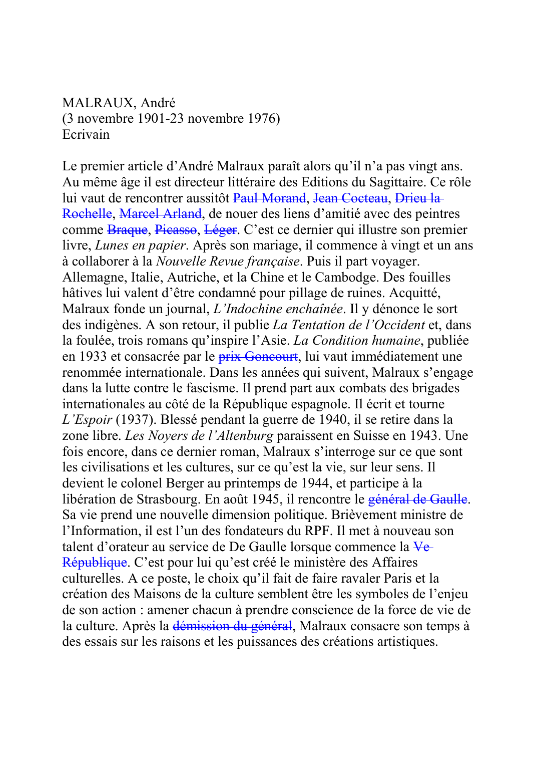 Prévisualisation du document MALRAUX, André (3 novembre 1901-23 novembre 1976) Ecrivain  Le premier article d'André Malraux paraît alors qu'il n'a pas vingt ans.