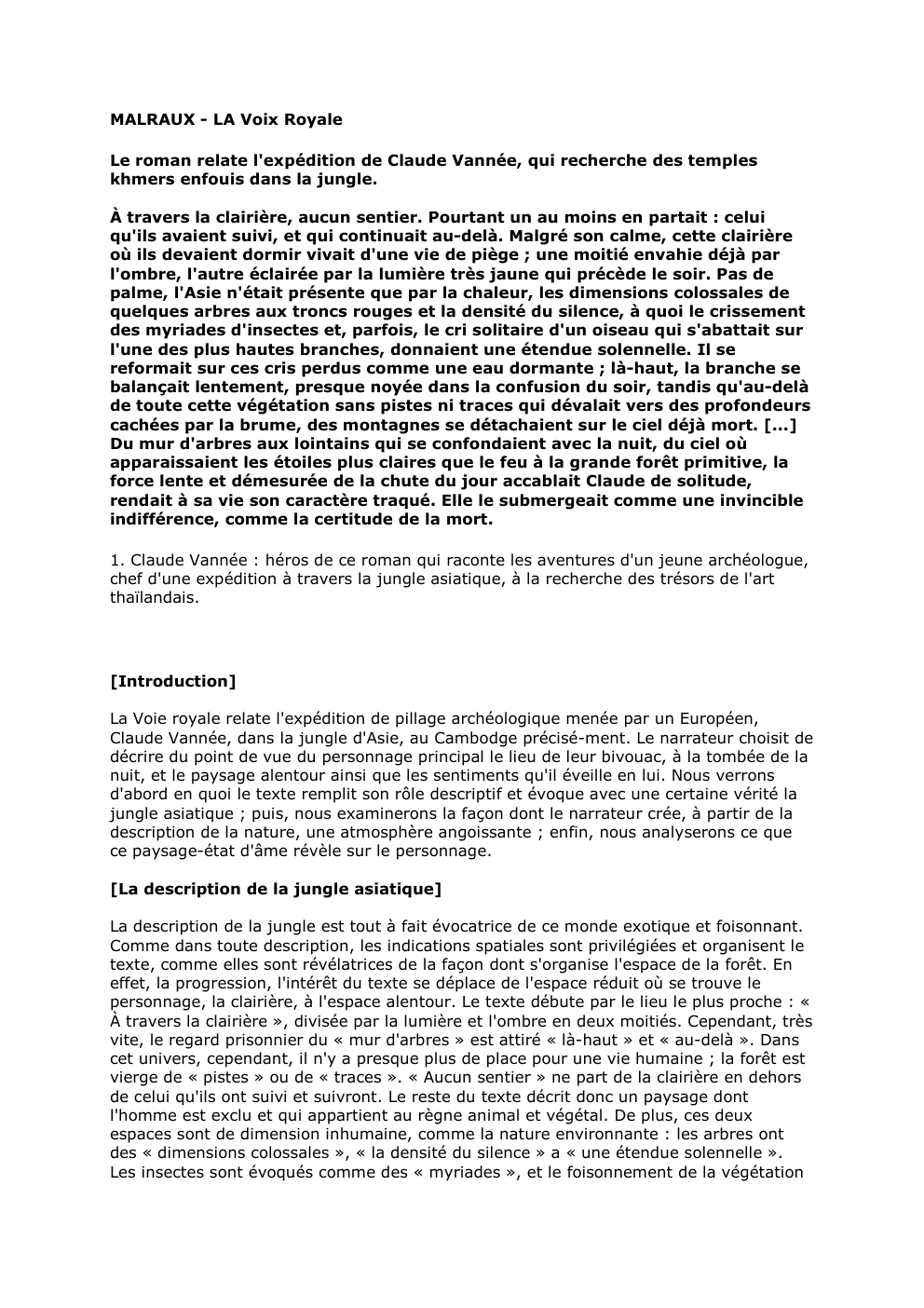 Prévisualisation du document MALRAUX - LA Voix Royale
Le roman relate l'expédition de Claude Vannée, qui recherche des temples
khmers enfouis dans la...