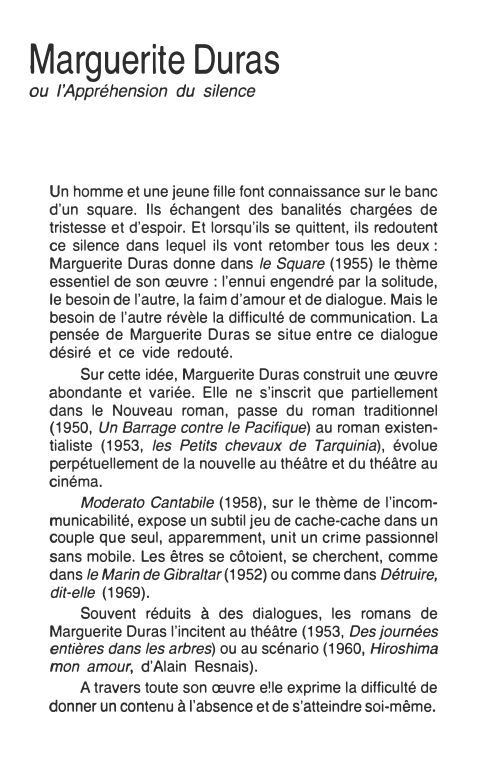 Prévisualisation du document Marguerite Duras

ou !'Appréhension du silence

Un homme et une jeune fille font connaissance sur le banc
d'un square. Ils...