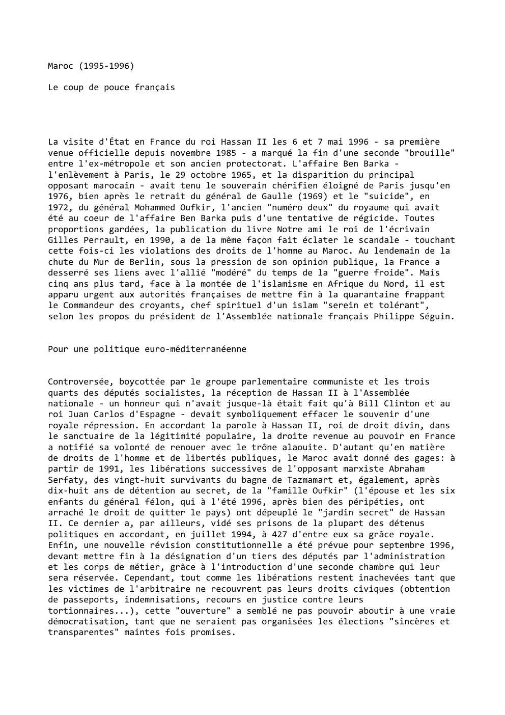 Prévisualisation du document Maroc (1995-1996)
Le coup de pouce français

La visite d'État en France du roi Hassan II les 6 et 7...
