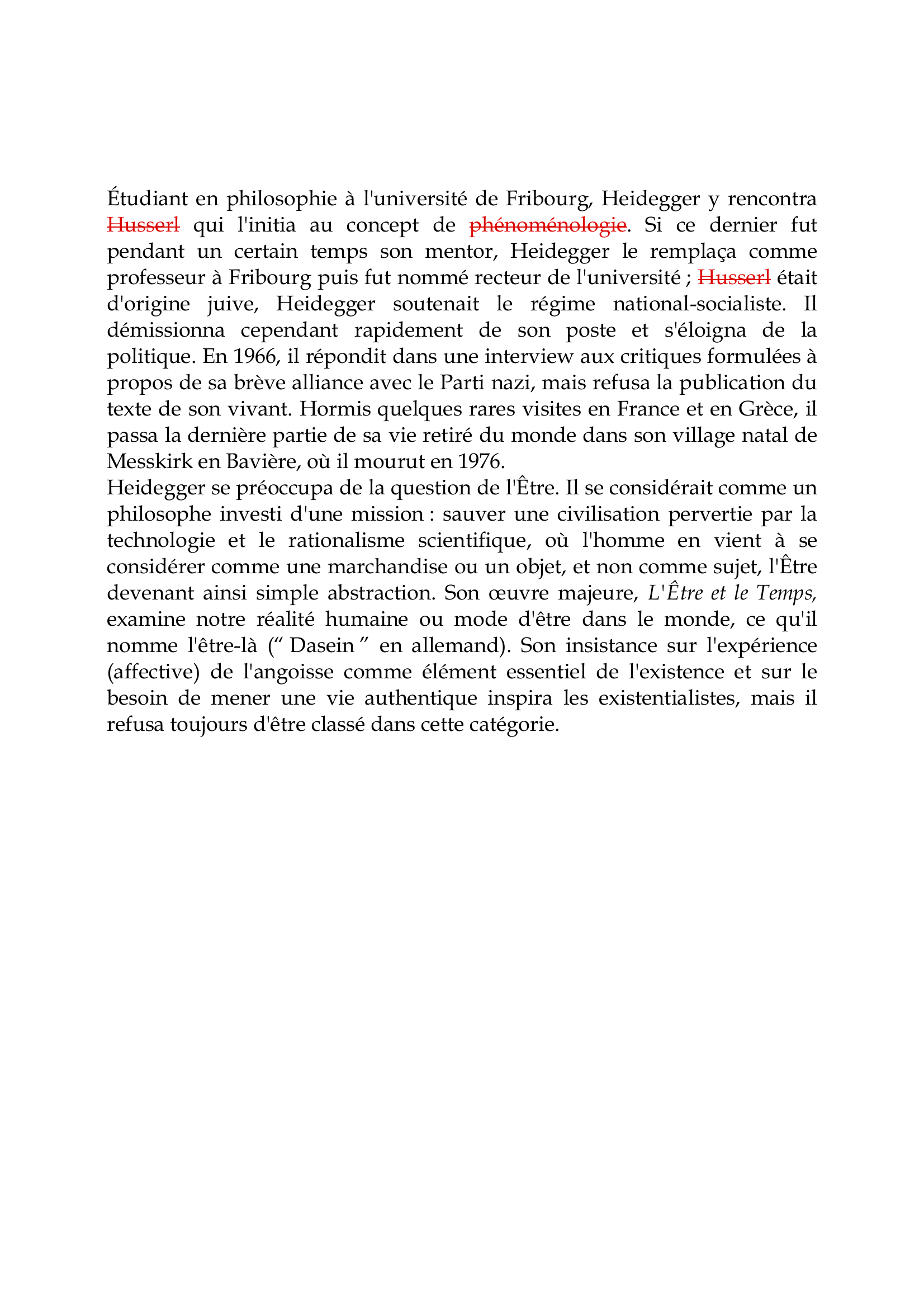 Prévisualisation du document Martin Heidegger Étudiant en philosophie à l'université de Fribourg, Heidegger y rencontra Husserl qui l'initia au concept de phénoménologie.