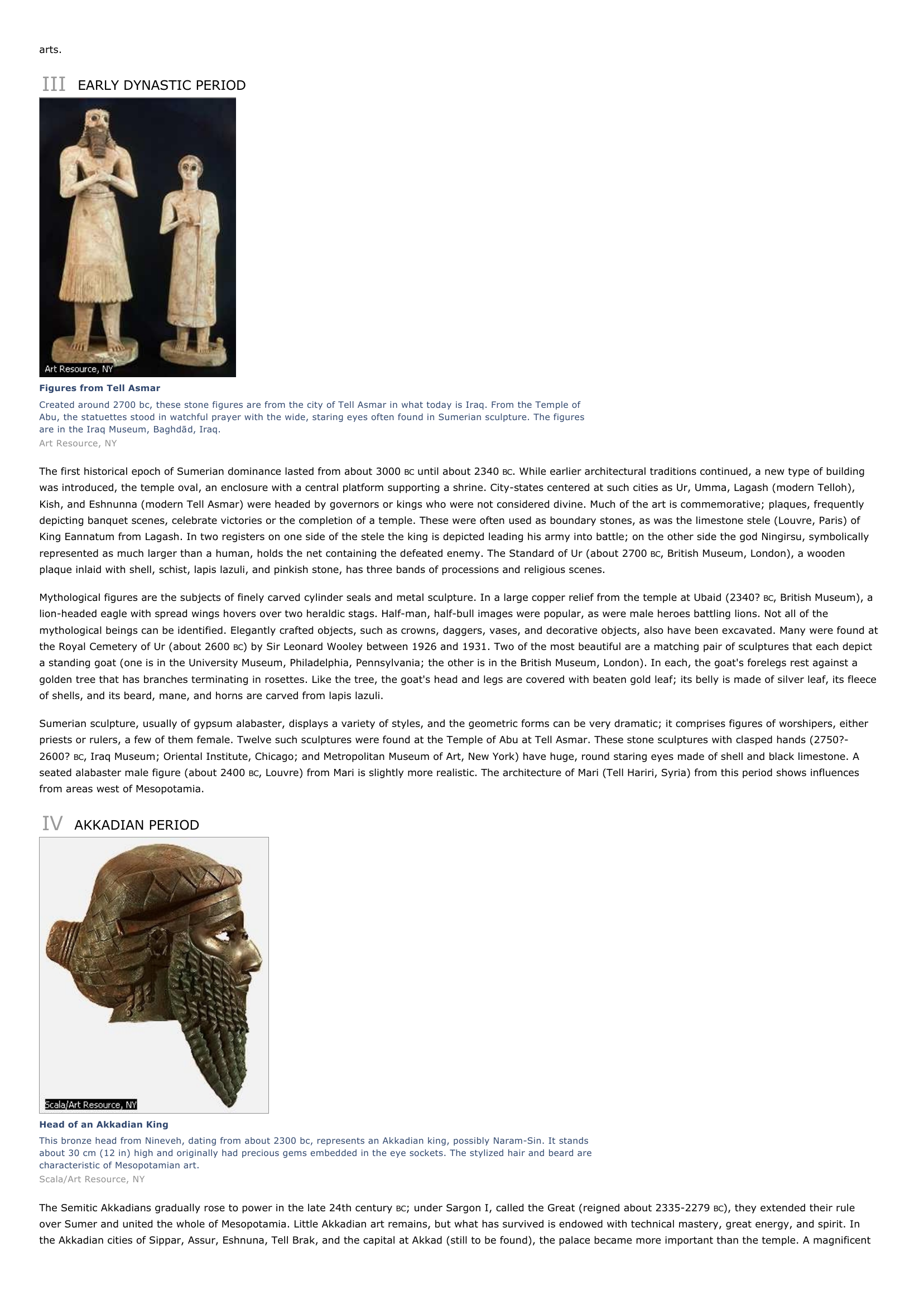 Prévisualisation du document Mesopotamian Art and Architecture
I

INTRODUCTION

Mesopotamian Art and Architecture, the arts and buildings of the ancient Middle Eastern civilizations that developed in the area (now Iraq) between the Tigris and
Euphrates rivers from prehistory to the 6th century

BC.