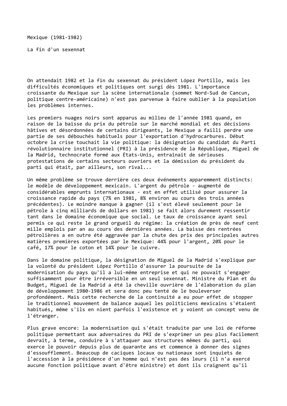 Prévisualisation du document Mexique (1981-1982)
La fin d'un sexennat

On attendait 1982 et la fin du sexennat du président López Portillo, mais les...