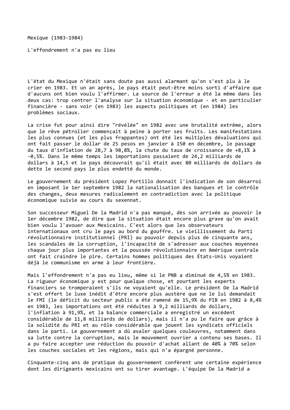 Prévisualisation du document Mexique (1983-1984)
L'effondrement n'a pas eu lieu

L'état du Mexique n'était sans doute pas aussi alarmant qu'on s'est plu à...