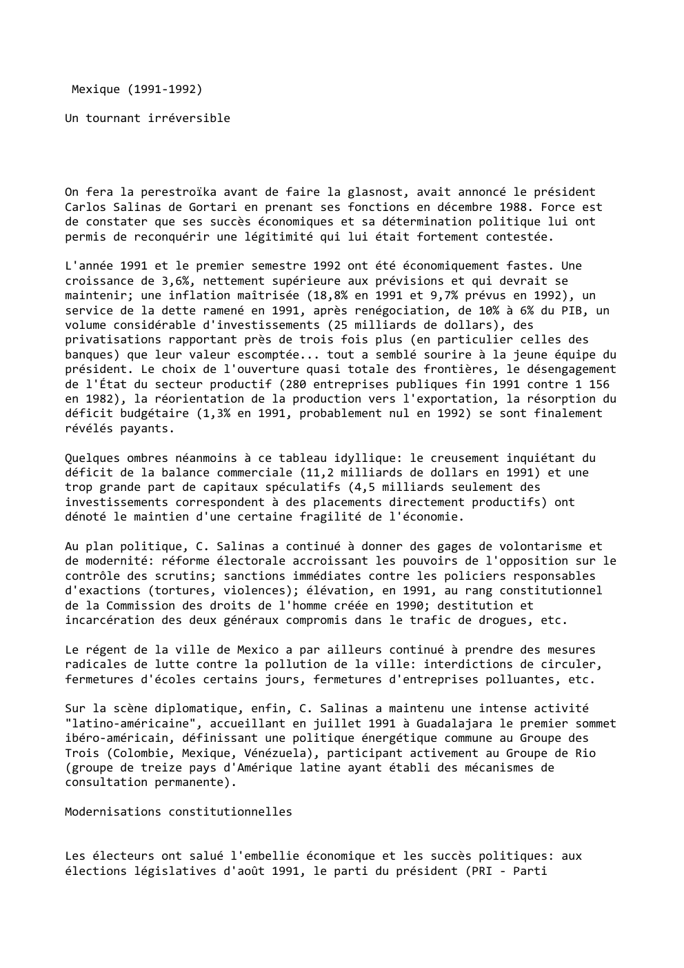Prévisualisation du document Mexique (1991-1992)
Un tournant irréversible

On fera la perestroïka avant de faire la glasnost, avait annoncé le président
Carlos Salinas...