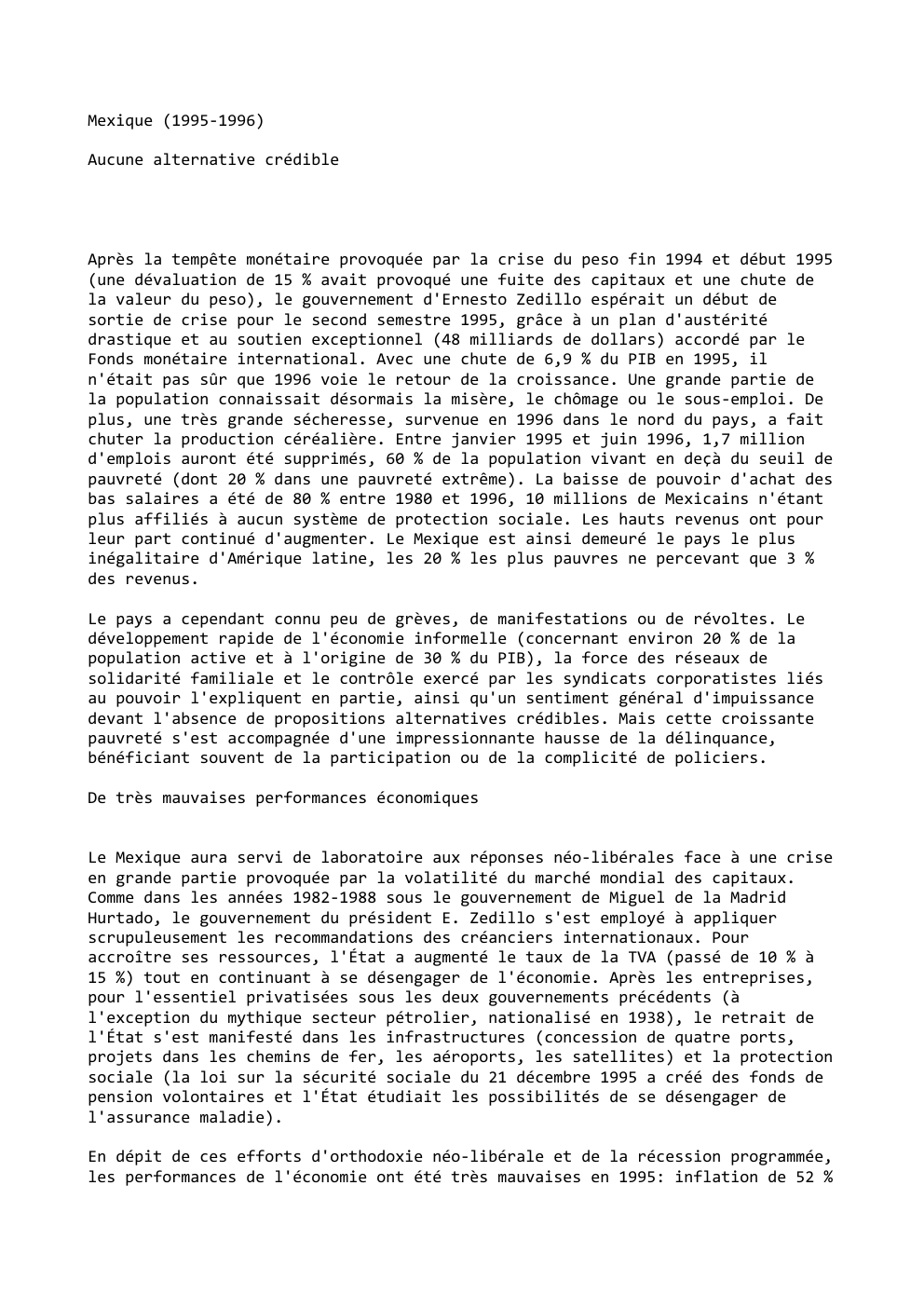 Prévisualisation du document Mexique (1995-1996)
Aucune alternative crédible

Après la tempête monétaire provoquée par la crise du peso fin 1994 et début 1995...