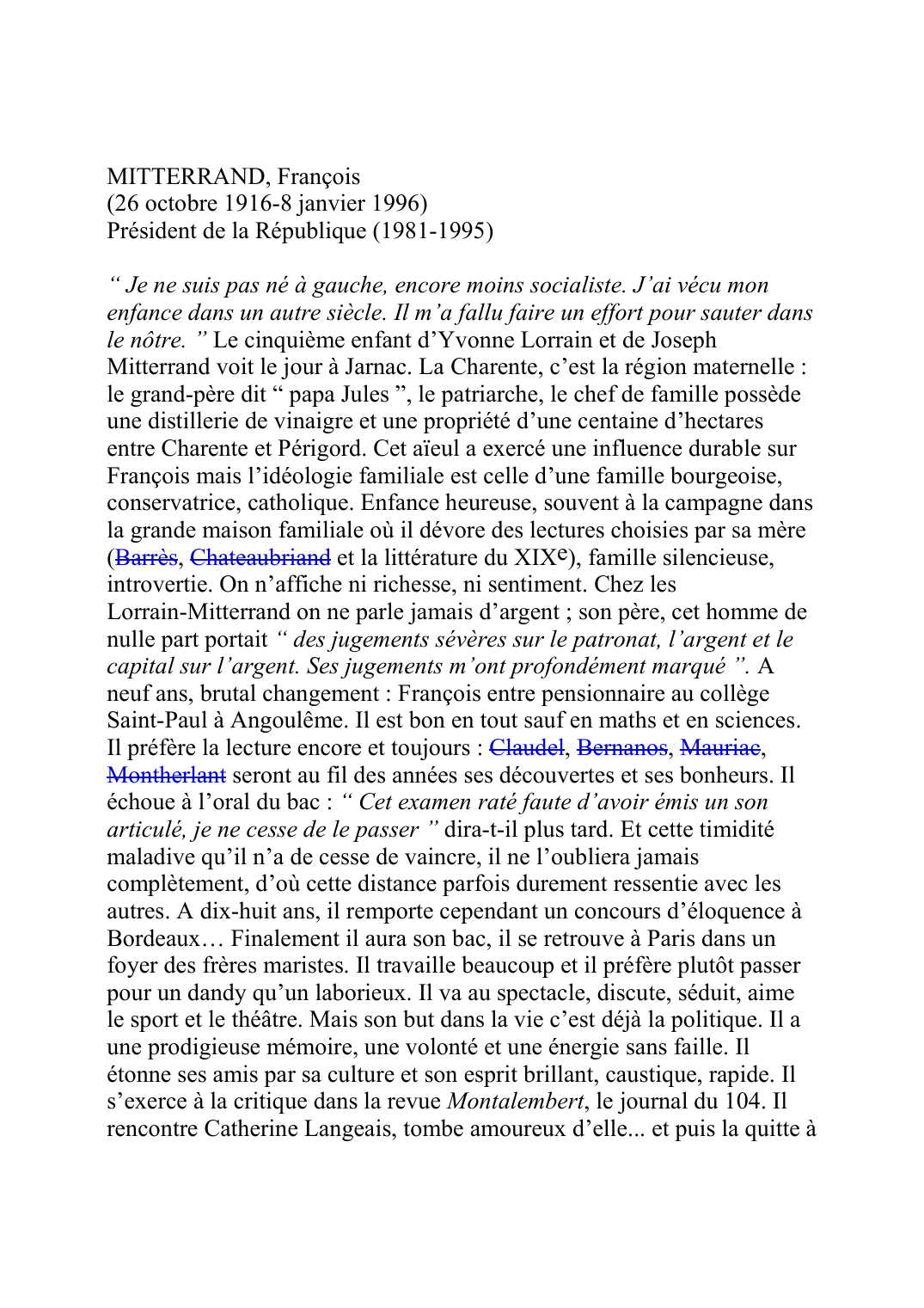 Prévisualisation du document MITTERRAND, FranÁois (26 octobre 1916-8 janvier 1996) PrÈsident de la RÈpublique (1981-1995)  ì Je ne suis pas nÈ ?