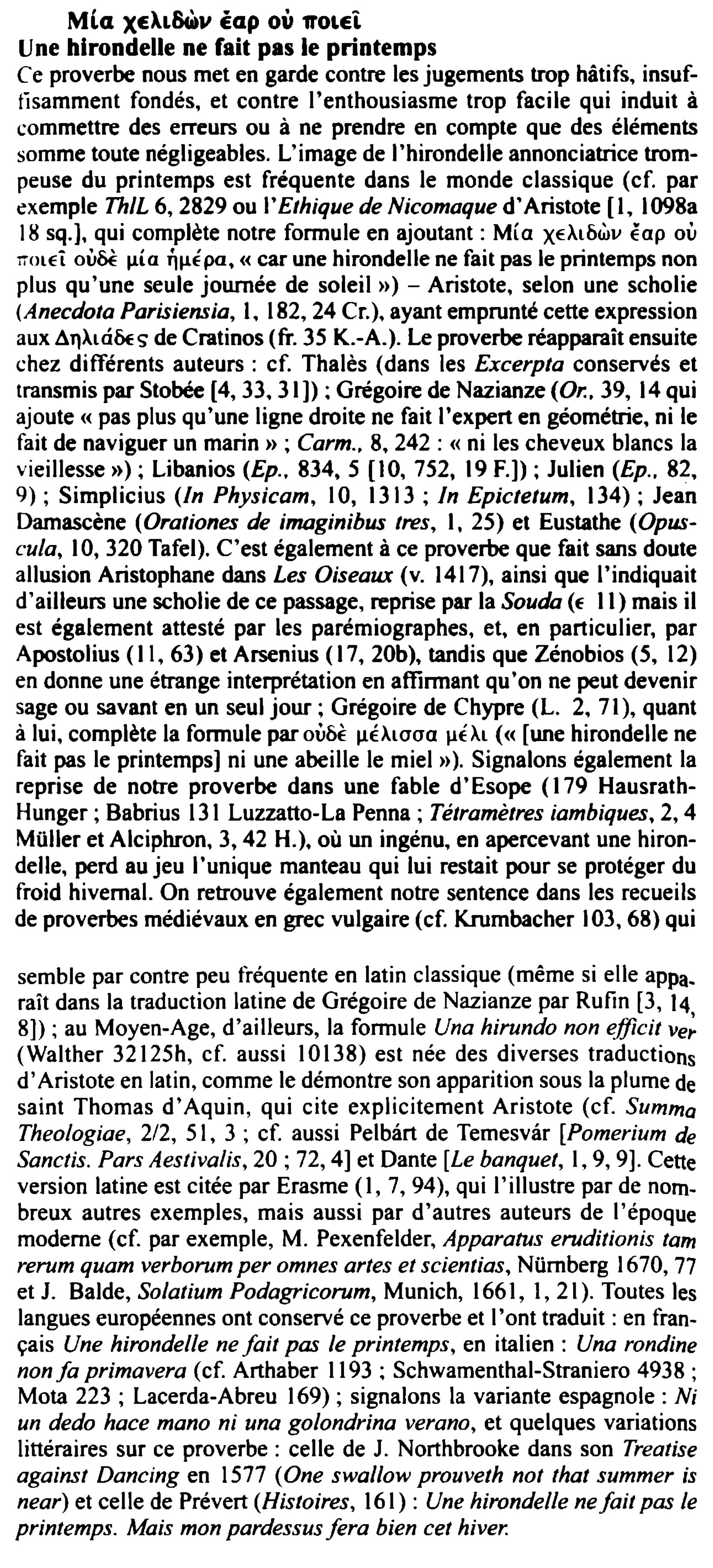 Prévisualisation du document Mla XEl.LSci,v iap où ffOLEL
Une hirondelle ne fait pas le printemps

Ce proverbe nous met en garde contre les...