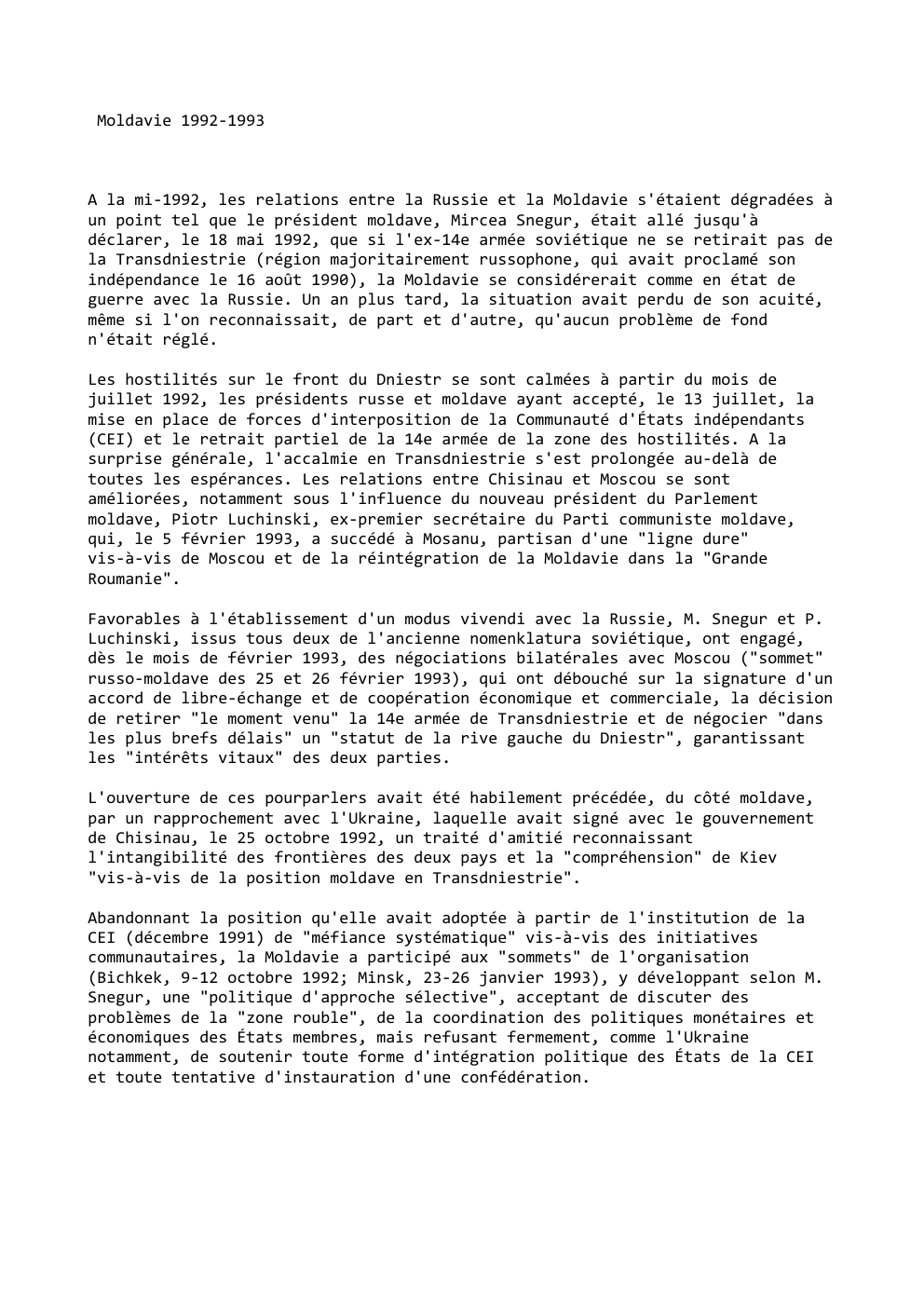 Prévisualisation du document Moldavie 1992-1993

A la mi-1992, les relations entre la Russie et la Moldavie s'étaient dégradées à
un point tel que...