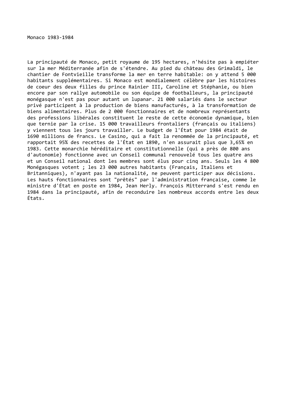 Prévisualisation du document Monaco 1983-1984

La principauté de Monaco, petit royaume de 195 hectares, n'hésite pas à empiéter
sur la mer Méditerranée afin...