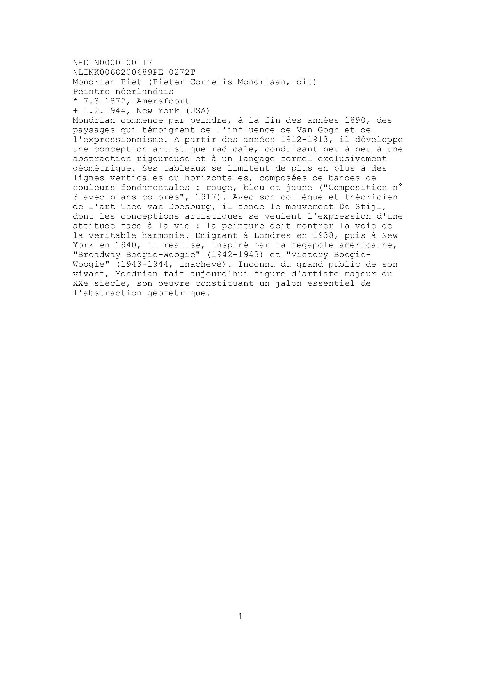 Prévisualisation du document Mondrian Piet, Amersfoort 1872 - New York 1944 (encyclopédie)