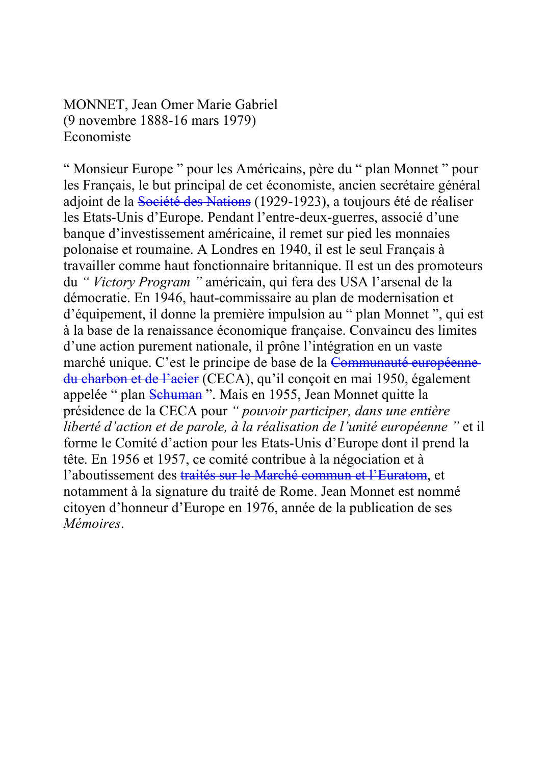 Prévisualisation du document MONNET, Jean Omer Marie Gabriel(9 novembre 1888-16 mars 1979)Economiste" Monsieur