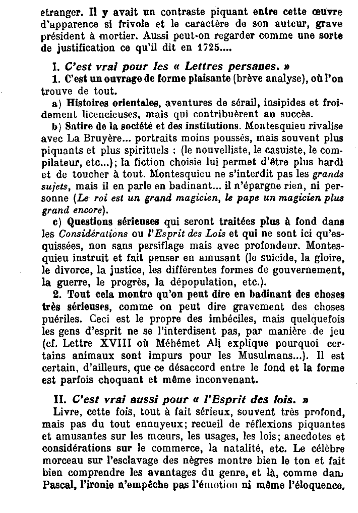 Prévisualisation du document Montesquieu dit dans un discours à l'Académie de Bordeaux, en 1725: Il ne faut pas juger de l'utilité d'un ouvrage par le style que l'auteur a choisi : souvent on dit gravement des choses puériles, souvent on dit en badinant des choses très sérieuses