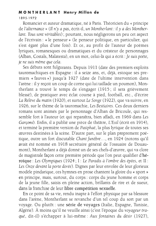 Prévisualisation du document MONTHERLANT Henry Millon de
1895-1972

. Romancier et auteur dramatique, né à Paris. Théoricien du « principe
de l'alternance» (Il...