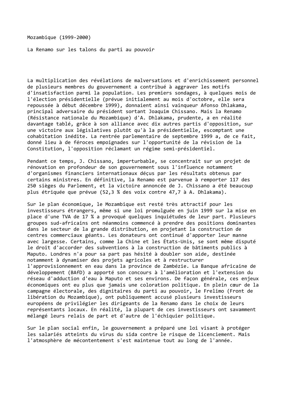 Prévisualisation du document Mozambique (1999-2000)
La Renamo sur les talons du parti au pouvoir

La multiplication des révélations de malversations et d'enrichissement personnel...