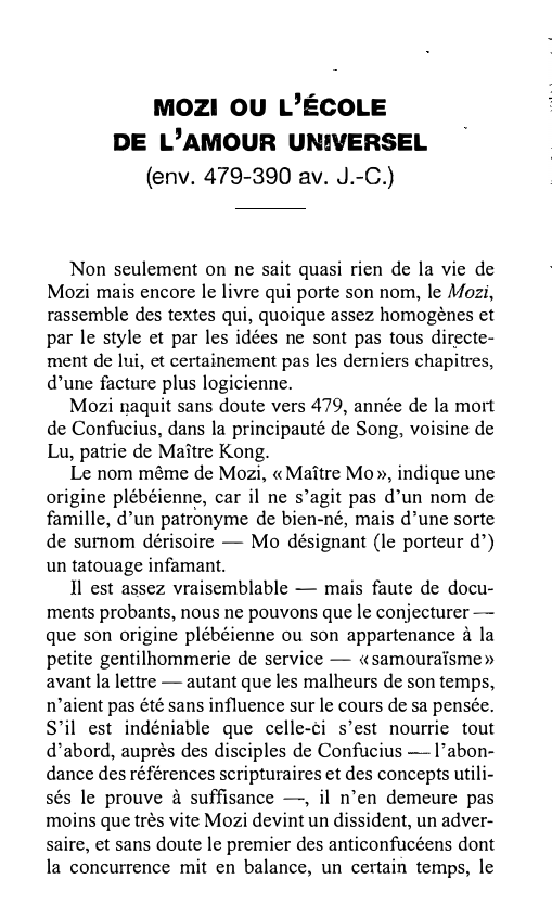 Prévisualisation du document MOZI OU L'ÉCOLE
DE L'AMOUR UNIVERSEL
(env. 479-390 av. J.-C.)

Non seulement on ne sait quasi rien de la vie...