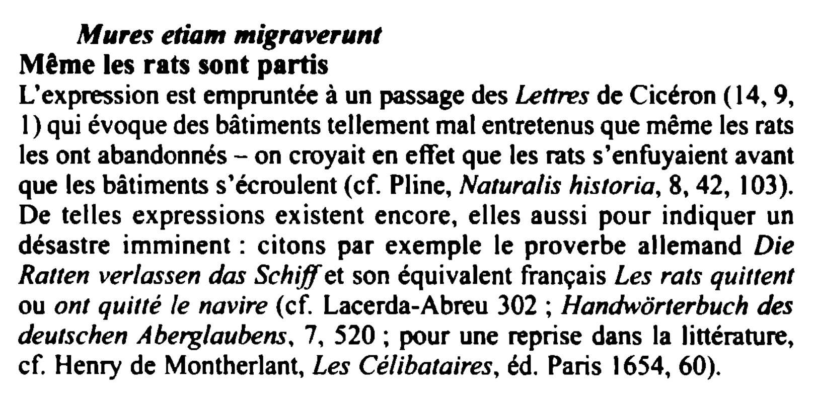 Prévisualisation du document Mures etia,n 111igraverunt
Même les rats sont partis
L'expression est empruntée à un passage des len-res de Cicéron ( 14,...