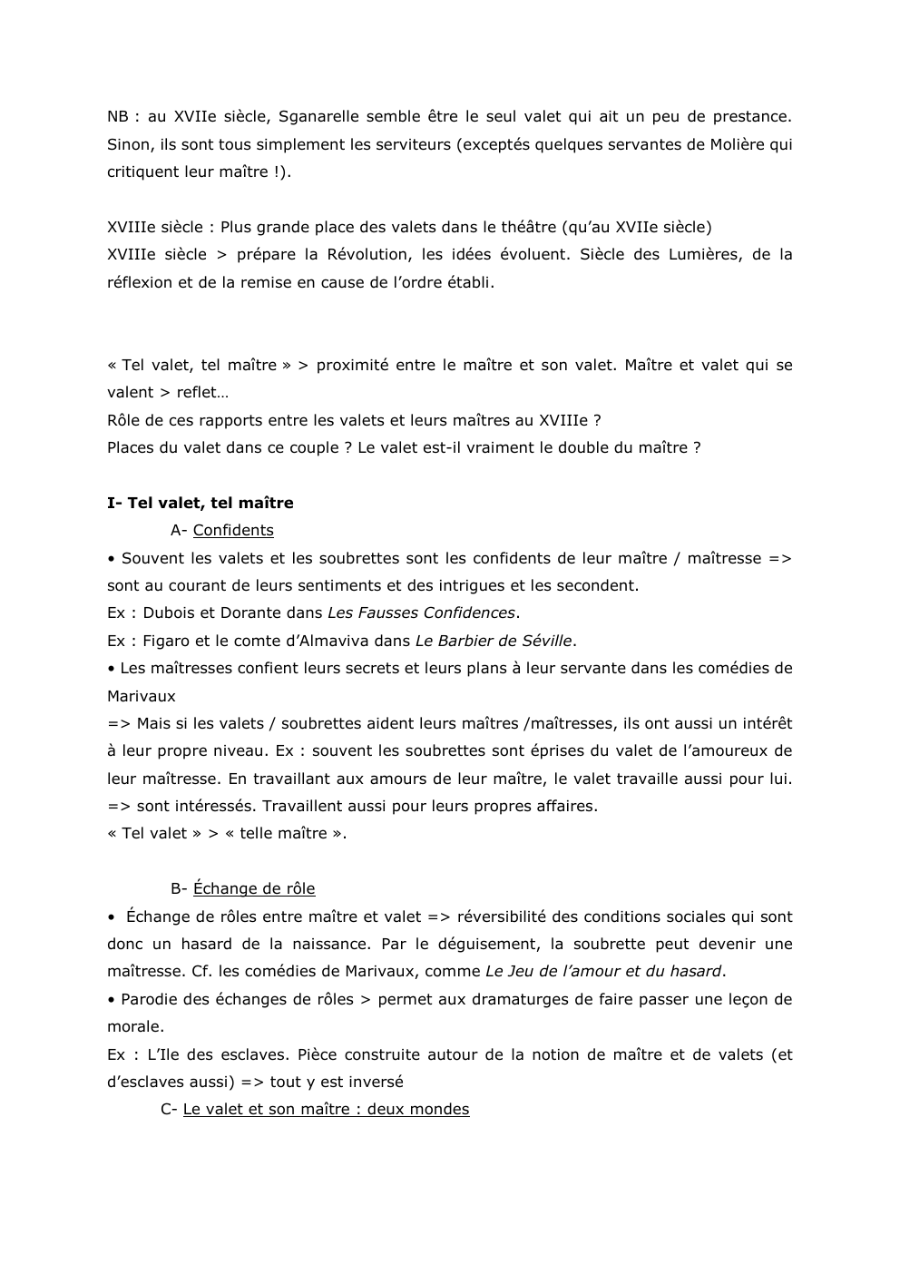 Prévisualisation du document NB : au XVIIe siècle, Sganarelle semble être le seul valet qui ait un peu de prestance.
Sinon, ils sont...