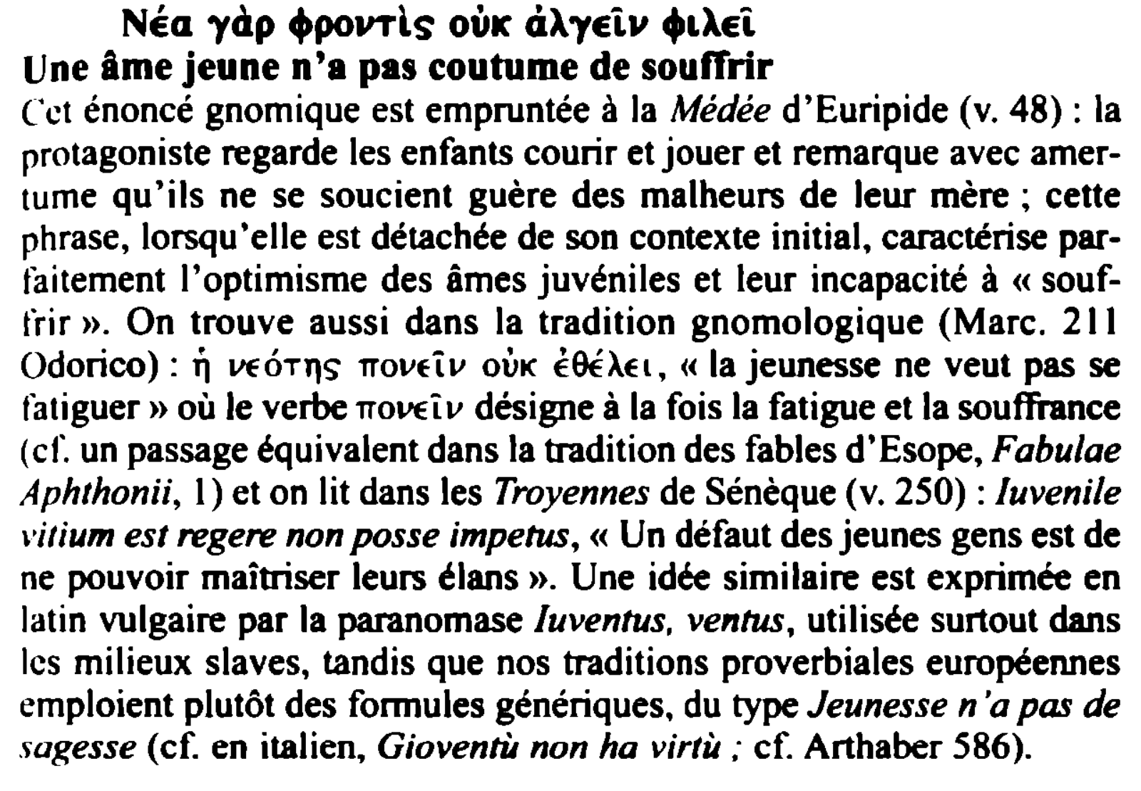 Prévisualisation du document NÉa yàp ♦poVTls oùac ciAyEiv ♦LAEi.
Une âme jeune n'a pas coutume de souffrir
C~ct énoncé gnomique est empruntée à...