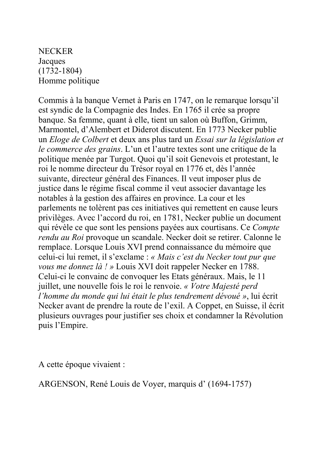 Prévisualisation du document NECKERJacques(1732-1804)Homme politiqueCommis à la banque Vernet à Paris en 1747, on le remarque lorsqu'il est syndic de la Compagnie des Indes.
