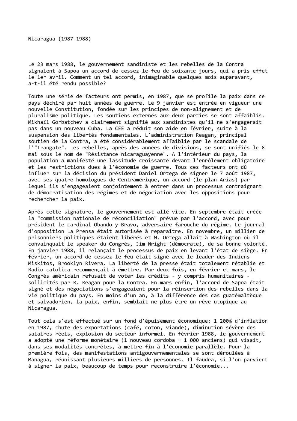 Prévisualisation du document Nicaragua (1987-1988)

Le 23 mars 1988, le gouvernement sandiniste et les rebelles de la Contra
signaient à Sapoa un accord...