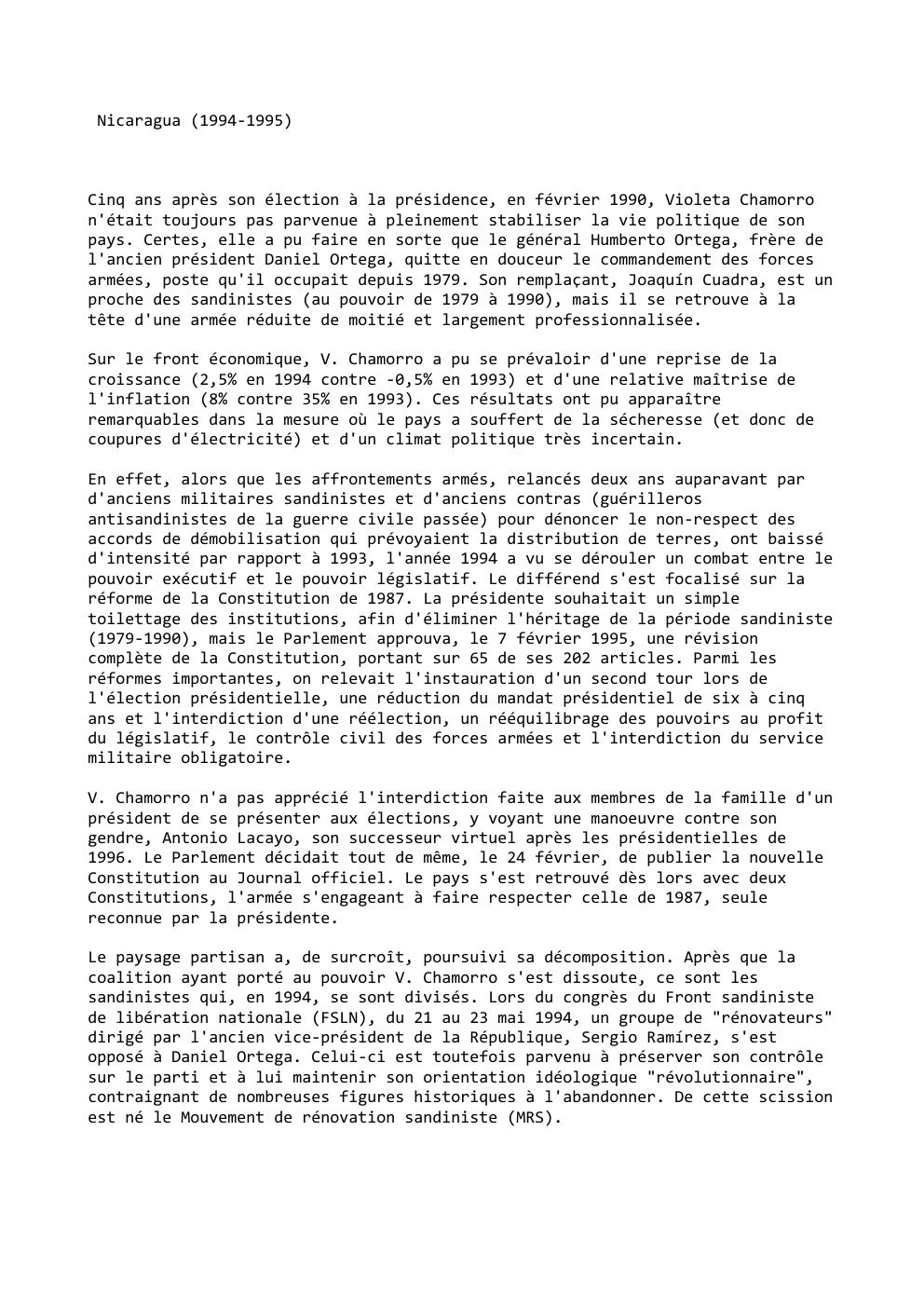 Prévisualisation du document Nicaragua (1994-1995)

Cinq ans après son élection à la présidence, en février 1990, Violeta Chamorro
n'était toujours pas parvenue à...