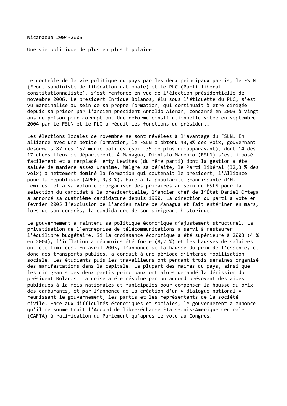 Prévisualisation du document Nicaragua 2004-2005
Une vie politique de plus en plus bipolaire

Le contrôle de la vie politique du pays par les...